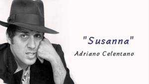 "Susanna" -  Adriano Celentano