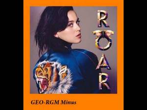 Katy Perry - Roar (GEO-RGM Minus Cover) [audio]