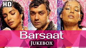 All Songs Of Barsaat {HD} - Bobby Deol - Priyanka Chopra - Bipasha Basu - Latest Hindi Songs