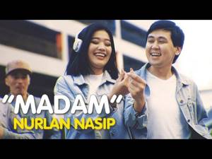 Нурлан Насип - Мадам (Премьера клипа 2019)