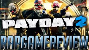 [RapGameReview] PayDay 2 [14 выпуск] (HD)