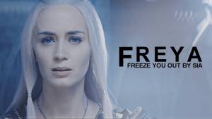 Queen Freya || Freeze You Out