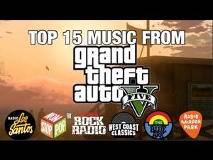 GTA 5 TOP 15 Radio Songs