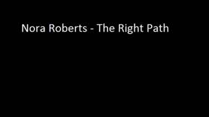 The Right Path by Nora Roberts Audiobook